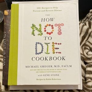 The How Not to Die Cookbook